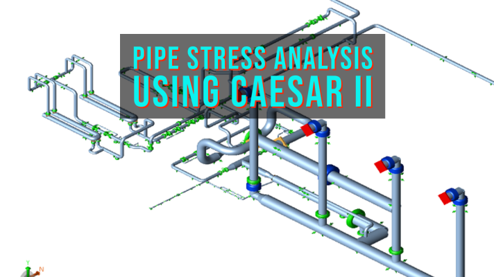 Caesar II – Pipe Stress Analysing Training
